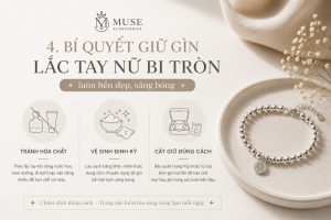 Tổng hợp bí quyết giữ gìn lắc tay nữ bi tròn luôn bền đẹp, sáng bóng và hạn chế xỉn màu hiệu quả từ Muse Accessories.
