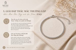 Giải đáp các thắc mắc thường gặp khi đeo lắc tay nữ bi tròn như độ bền, khả năng chống cấn vướng từ thương hiệu Muse Accessories.
