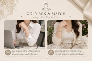 Gợi ý mix & match trang phục phong cách công sở thanh lịch và dạo phố trẻ trung cùng lắc tay nữ bi tròn của Muse Accessories.